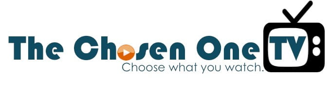 The Chosen One “TV” |Choose What You Watch!