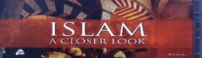 Islam A Closer Look