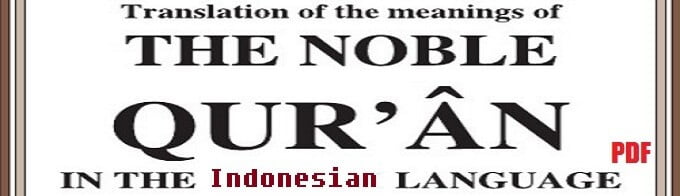 Translation of the Meanings of The Noble Quran in the Indonesian Language